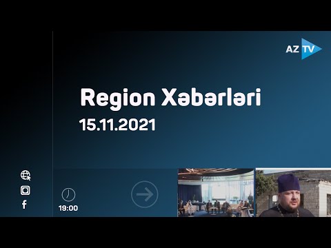 ” Region xəbərləri ” 15.11.2021